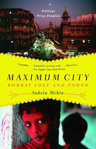 Titelbild zum Buch: Maximum City: Bombay Lost and Found